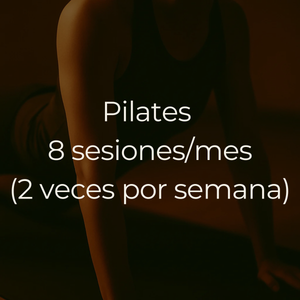 Pilates - 8 sesiones/mes (2 veces por semana)